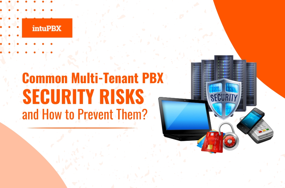 Common Multi Tenant PBX Security Risks And How To Prevent Them (3)