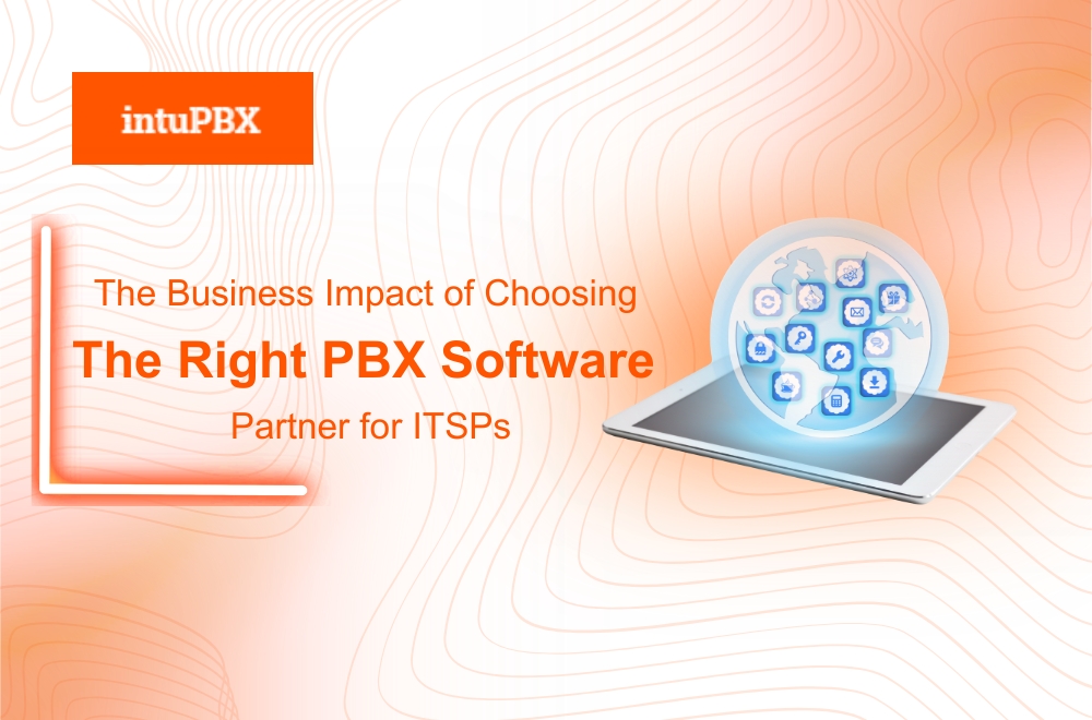 The Business Impact Of Choosing The Right PBX Software Partner For Itsps (1)