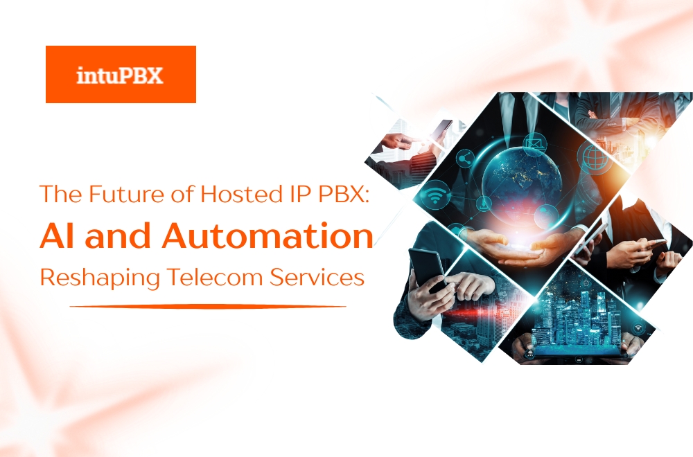 The Future Of Hosted IP PBX AI And Automation Reshaping Telecom Services 1